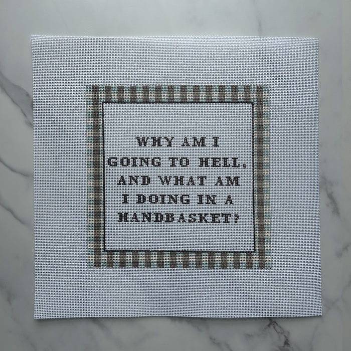 Imperfect: Hell in a Handbasket -  Needlepoint Canvas — Final Sale